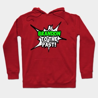 A BRANDON TO THE PAST LOGO Hoodie